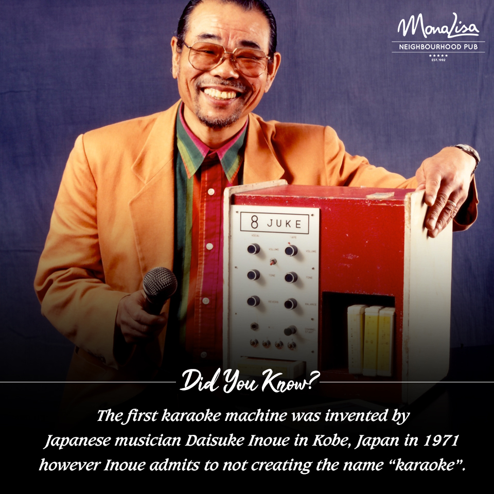 Mona Lisa Pub on X: "Did You Know? 🤔 The first karaoke machine was  invented by Japanese musician Daisuke Inoue in Kobe, Japan in 1971 however  Inoue admits to not creating the